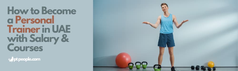 How to Become a Personal Trainer in UAE with Salary & Courses