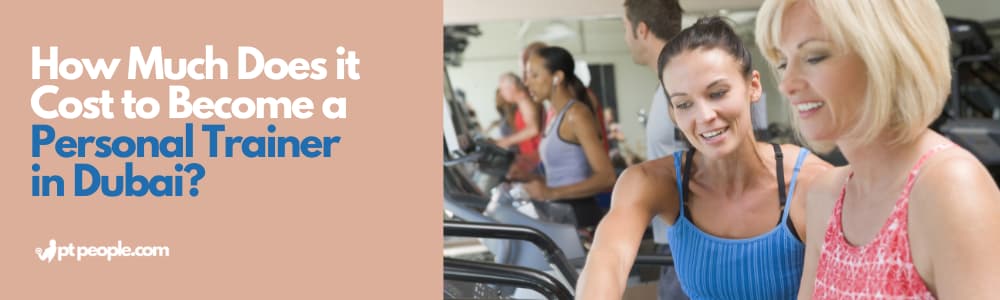 How Much Does it Cost to Become a Personal Trainer in Dubai?