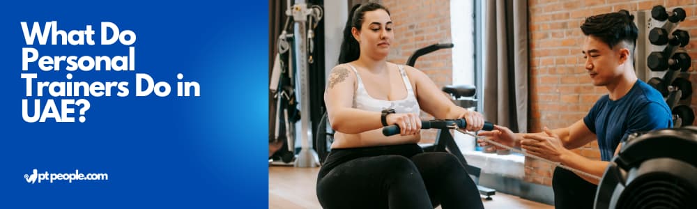 What Do Personal Trainers Do in UAE?