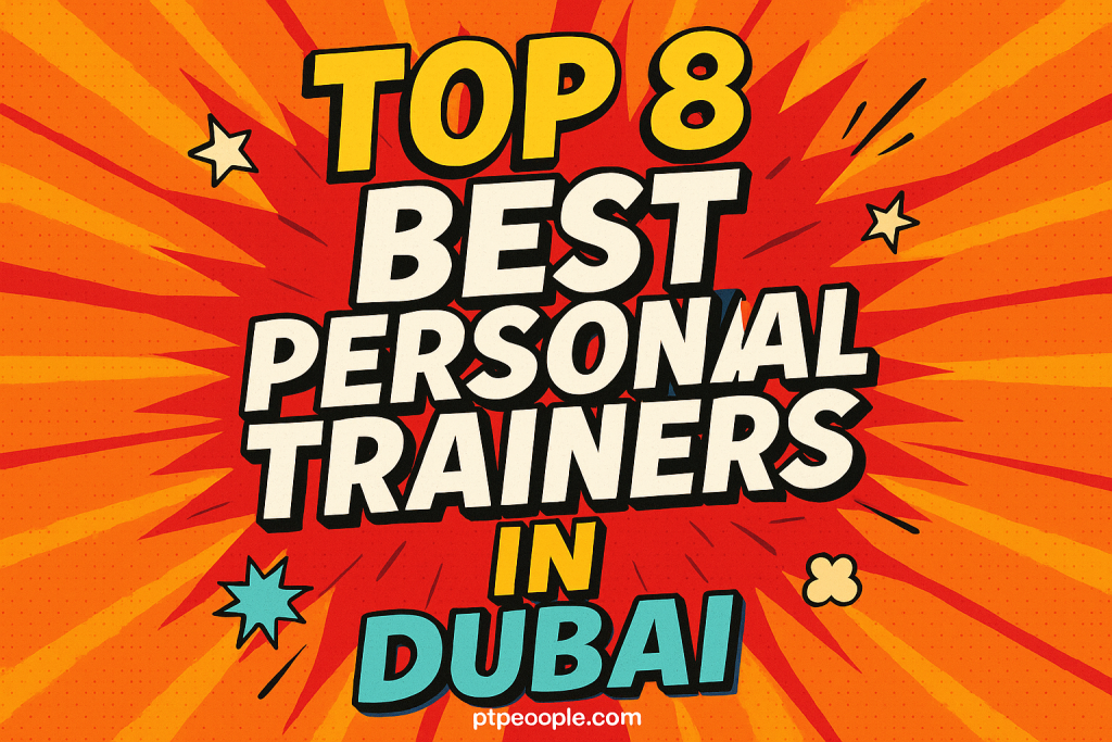 Top 8 top Best Personal Trainers in Dubai